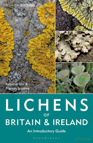 Lichens of Britain and Ireland: An Introductory Guide - Frances Stoakley [KSIĄŻKA]