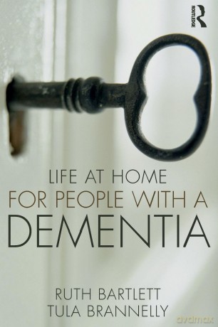 Life at Home for People with a Dementia - Ruth Bartlett [KSIĄŻKA]