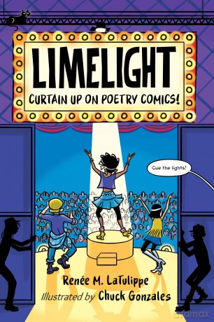 Limelight: Curtain Up on Poetry Comics! - Renee Latulippe [KOMIKS]