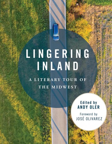 Lingering Inland: A Literary Tour of the Midwest - Andy Oler [KSIĄŻKA]