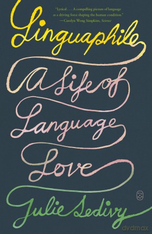Linguaphile: A Life of Language Love - Julie Sedivy [KSIĄŻKA]