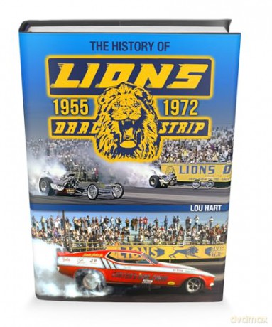 Lions Drag Strip: 1955-1972 - Lou Hart [KSIĄŻKA]