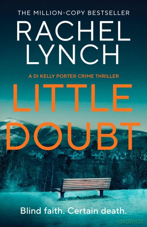 Little Doubt: DI Kelly Porter Book Seven (Detective Kelly Porter, 7) - Rachel Lynch [KSIĄŻKA]