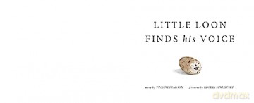 Little Loon Finds His Voice - Yvonne Pearson [KSIĄŻKA]