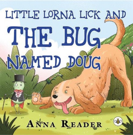 Little Lorna Lick and the Bug Named Doug - Anna Reader [KSIĄŻKA]