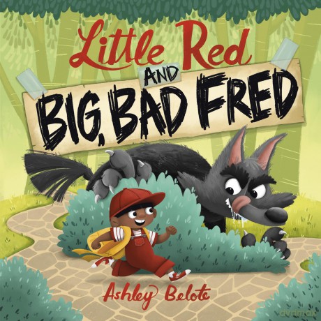 Little Red and Big, Bad Fred - Ashley Belote [KSIĄŻKA]