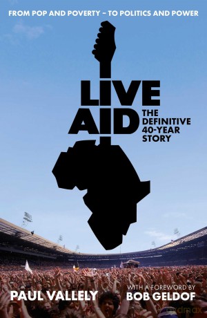 Live Aid: The Definitive 40 Year Story - Paul Vallely [KSIĄŻKA]