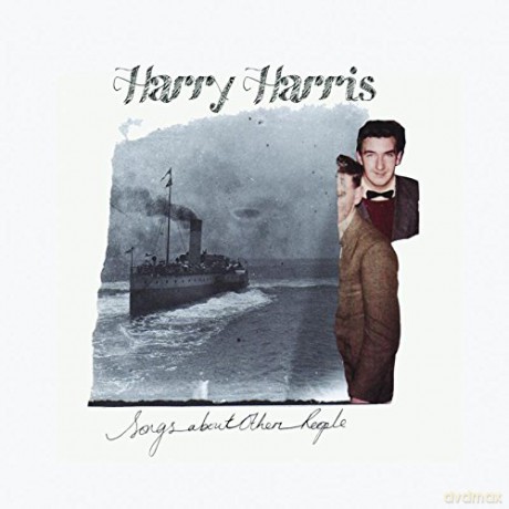 Harry Harris: Songs About Other People [CD]