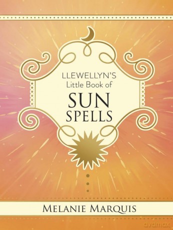 Llewellyn's Little Book of Sun Spells (Llewellyn's Little Books) - Melanie Marquis [KSIĄŻKA]