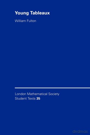LMSST: 35 Young Tableaux: With Applications to Representation Theory and Geometry (London Mathematical Society Student Texts, Series Number 35) - Fulton [KSIĄŻKA]