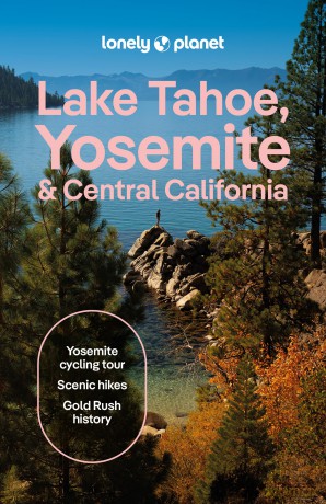 Lonely Planet Lake Tahoe, Yosemite and Central California (Travel Guide) - Suzie Dundas [KSIĄŻKA]