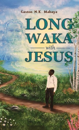 Long Waka with Jesus - Gaston N.K. Mabaya [KSIĄŻKA]