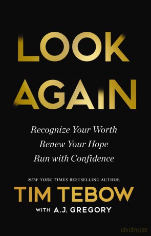 Look Again: Recognize Your Worth. Renew Your Hope. Run with Confidence. - The Perfect Christian New Year's Resolution Gift - Tim Tebow [KSIĄŻKA]