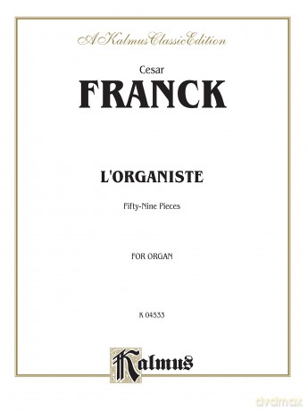 L'Organiste: Fifty-Nine Pieces - César Franck [KSIĄŻKA]