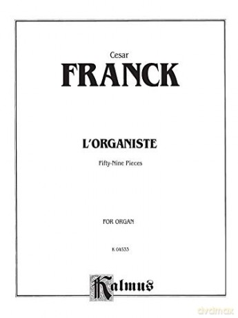 L'Organiste: Fifty-Nine Pieces - César Franck [KSIĄŻKA]