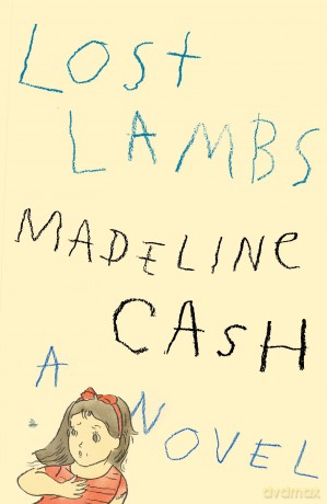 Lost Lambs: A Novel - Madeline Cash [KSIĄŻKA]