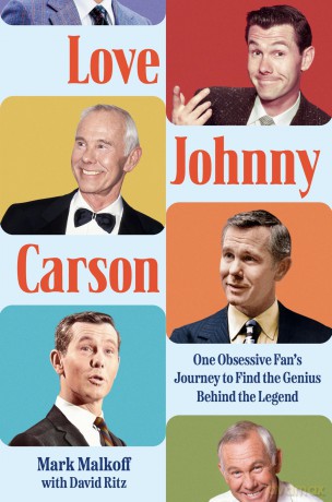 Love Johnny Carson: One Obsessive Fan's Journey to Find the Genius Behind the Legend - David Ritz [KSIĄŻKA]