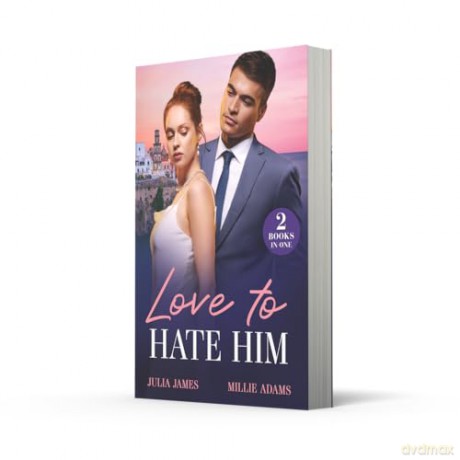 Love To Hate Him: Two new enemies to lovers billionaire romances! Perfect for fans of accidental pregnancies in 2025! - Julia James [KSIĄŻKA]