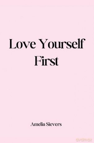 Love Yourself First - Amelia Sievers [KSIĄŻKA]