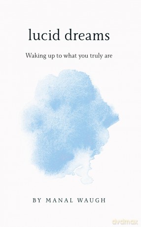 Lucid Dreams: Waking Up to What You Truly Are - Manal Waugh [KSIĄŻKA]