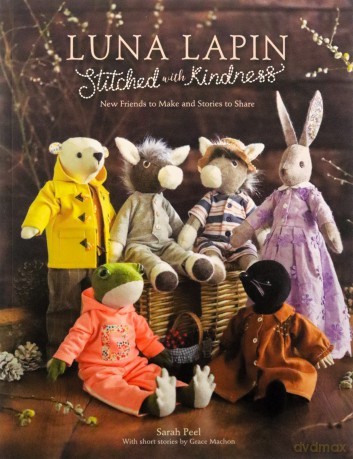 Luna Lapin Stitched With Kindness: New friends to make and stories to share: 5 - Sarah Peel [KSIĄŻKA]