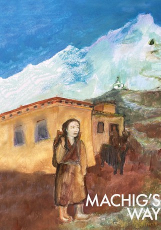Machig's Way: A Tibetan girl's struggle to follow the path of the yogi - James Low [KOMIKS]