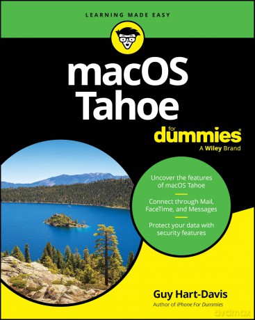 macOS Tahoe For Dummies (For Dummies (Computer/Tech)) - Guy Hart-Davis [KSIĄŻKA]
