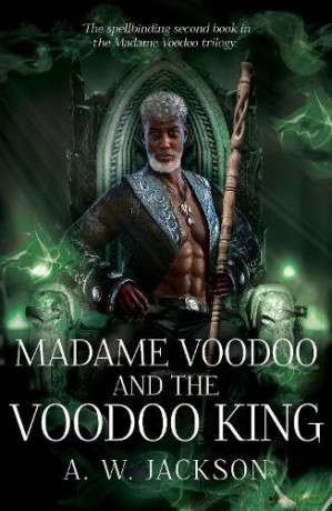 Madame Voodoo and the Voodoo King - A.W. Jackson [KSIĄŻKA]