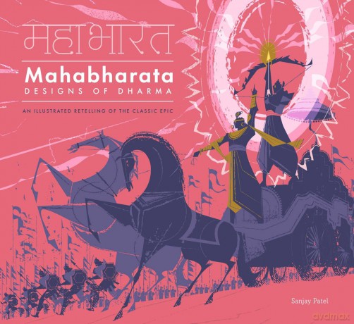 Mahabharata Designs of Dharma: An Illustrated Retelling of the Classic Epic - Sanjay Patel [KOMIKS]