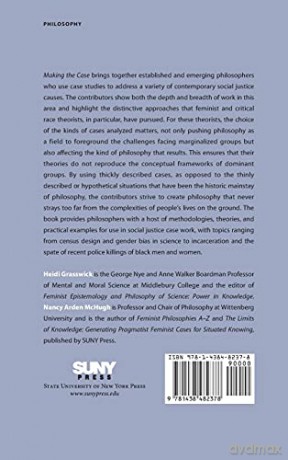 Making the Case: Feminist and Critical Race Philosophers Engage Case Studies - Heidi Grasswick [KSIĄŻKA]