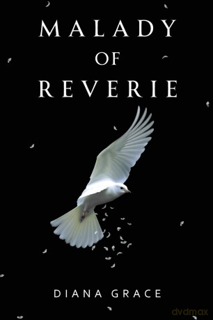 Malady of Reverie - Diana Grace [KSIĄŻKA]