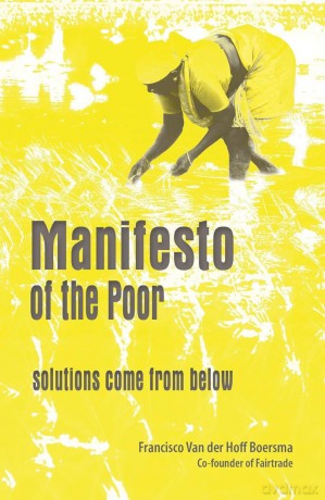 Manifesto of the Poor: Solutions come from below - Francisco Van der Hoff Boersma [KSIĄŻKA]