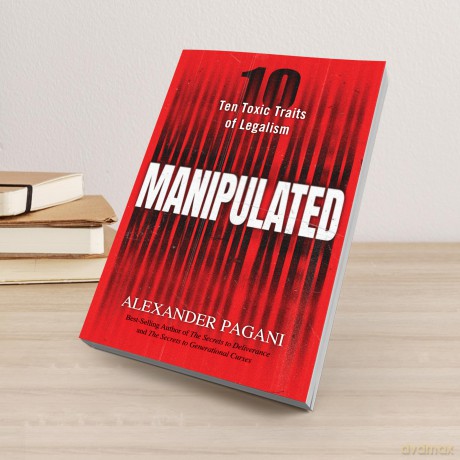 Manipulated: Ten Toxic Traits of Legalism - Alexander Pagani [KSIĄŻKA]