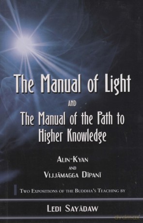 Manual of Light: AND The Manual of the Path to Higher Knowledge - Ledi Sayadaw [KSIĄŻKA]