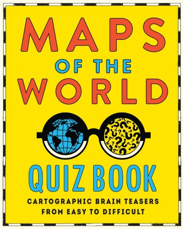 Maps of the World Quiz Book: Cartographic Brain Teasers from Easy to Difficult - Hardie Grant Explore [KSIĄŻKA]