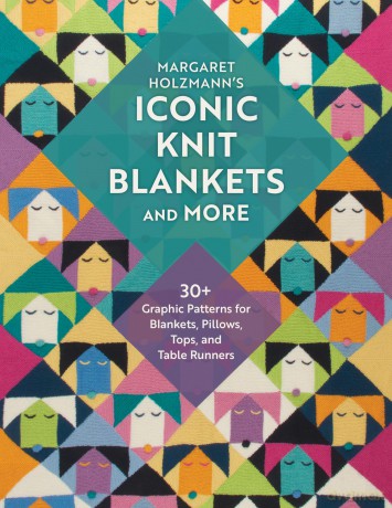 Margaret Holzmann's Iconic Knit Blankets and More: 30+ Graphic Patterns for Blankets, Pillows, Tops, and Table Runners - Margaret Holzmann [KSIĄŻKA]