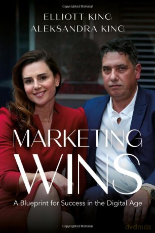 Marketing Wins: A Blueprint for Success in the Digital Age - Elliott King [KSIĄŻKA]