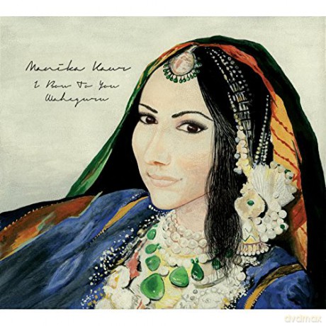 Manika Kaur: I Bow to You Waheguru [CD]