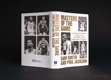 Masters of the Game A Conversational History of the NBA in 75 Legendary Players - Sam Smith [KSIĄŻKA]