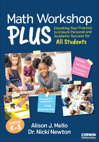 Math Workshop Plus, Grades K-8: Elevating Your Practice to Ensure Personal and Academic Success for All Students (Corwin Mathematics Series) - Alison Mello [KSIĄŻKA]