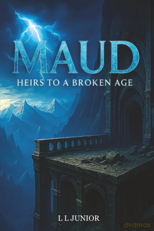 Maud - Heirs to a broken age - L. L. Junior [KSIĄŻKA]