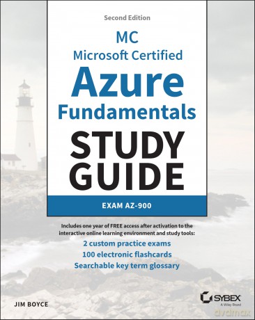 MC Microsoft Certified Azure Fundamentals Study Guide: Exam AZ-900 (Sybex Study Guide) - Jim Boyce [KSIĄŻKA]