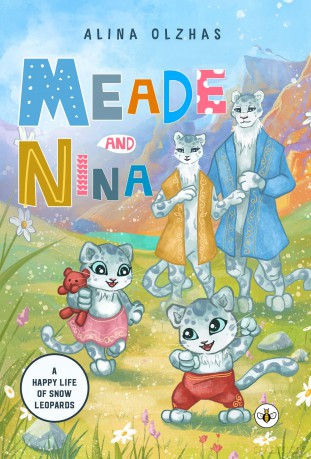 Meade and Nina: A Happy Life of Snow Leopards - Alina Olzhas [KSIĄŻKA]