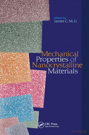 Mechanical Properties of Nanocrystalline Materials - James C. M. Li [KSIĄŻKA]