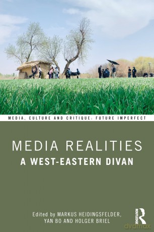 Media Realities: A West-Eastern Divan (Media, Culture and Critique: Future Imperfect) - Markus Heidingsfelder [KSIĄŻKA]