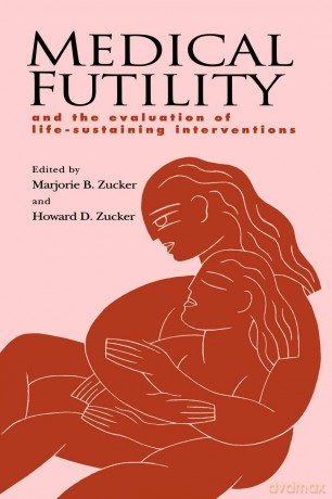 Medical Futility: And the Evaluation of Life-Sustaining Interventions - Zucker/Zucker [KSIĄŻKA]