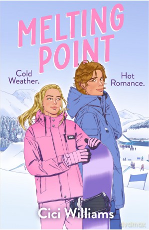 Melting Point: the brand-new Winter Olympics spicy sports romance you NEED in 2025! - Cici Williams [KSIĄŻKA]