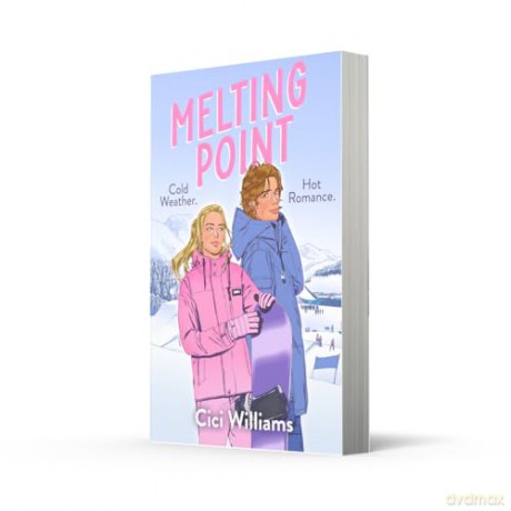 Melting Point: the brand-new Winter Olympics spicy sports romance you NEED in 2025! - Cici Williams [KSIĄŻKA]