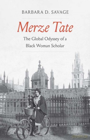 Merze Tate: The Global Odyssey of a Black Woman Scholar - Barbara D. Savage [KSIĄŻKA]
