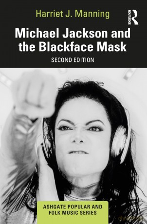 Michael Jackson and the Blackface Mask (Ashgate Popular and Folk Music Series) - Harriet J. Manning [KSIĄŻKA]